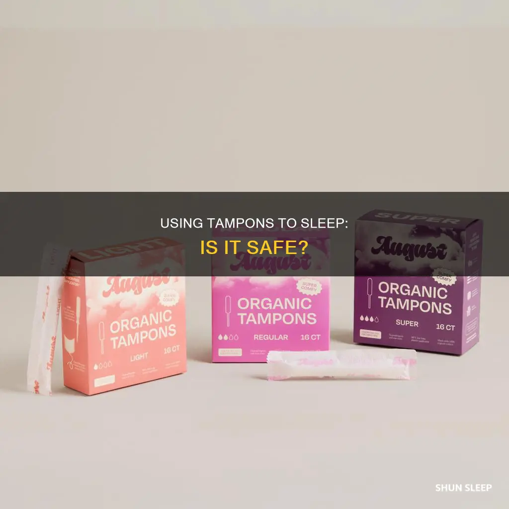 can i use a tampon to sleep