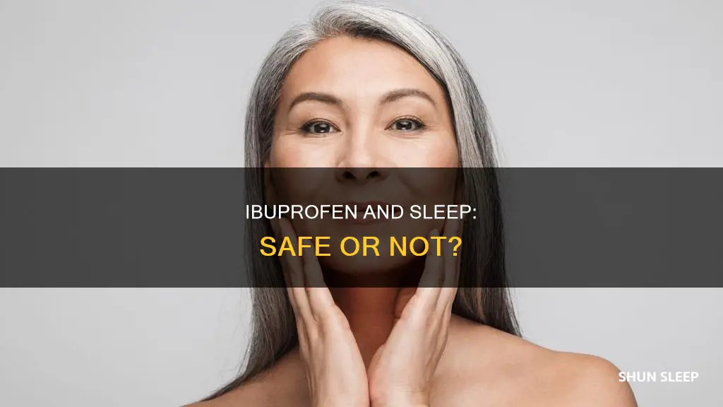can i use ibuprofen during sleep