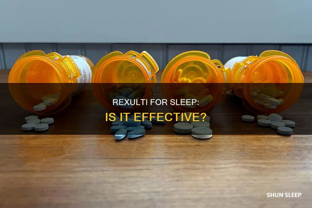 can i use rexulti for sleep