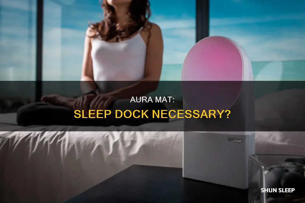 can i use the aura mat without the sleep dock