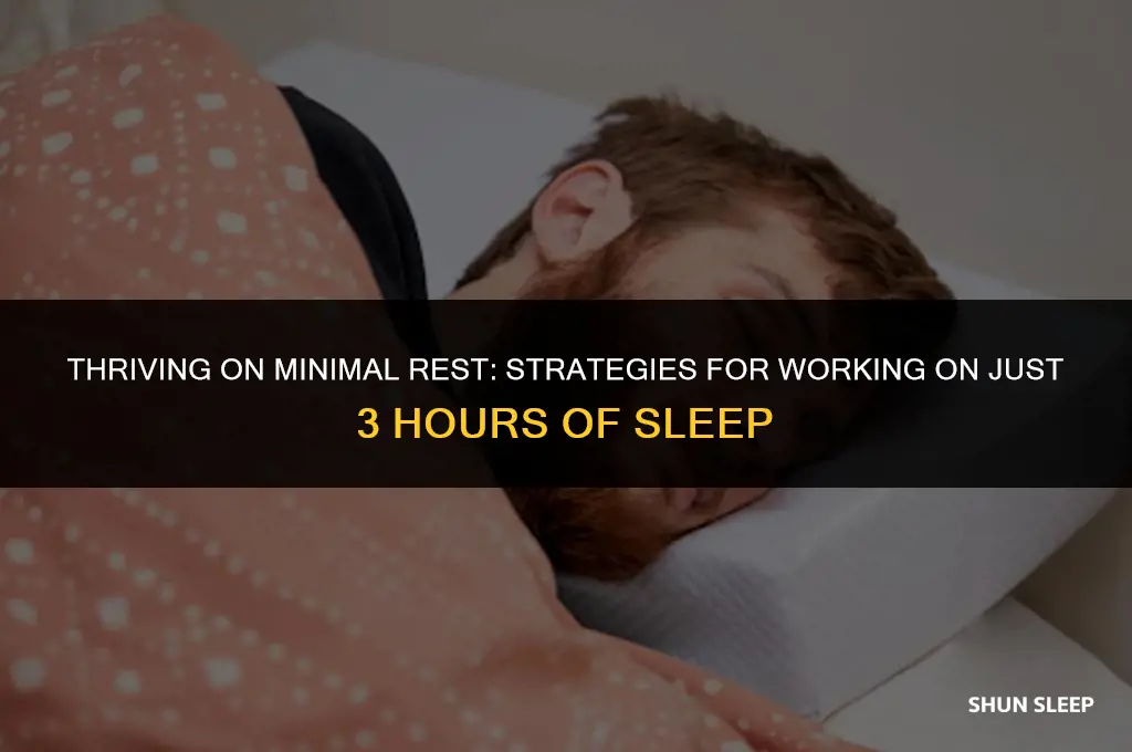 can i work on 3 hours of sleep