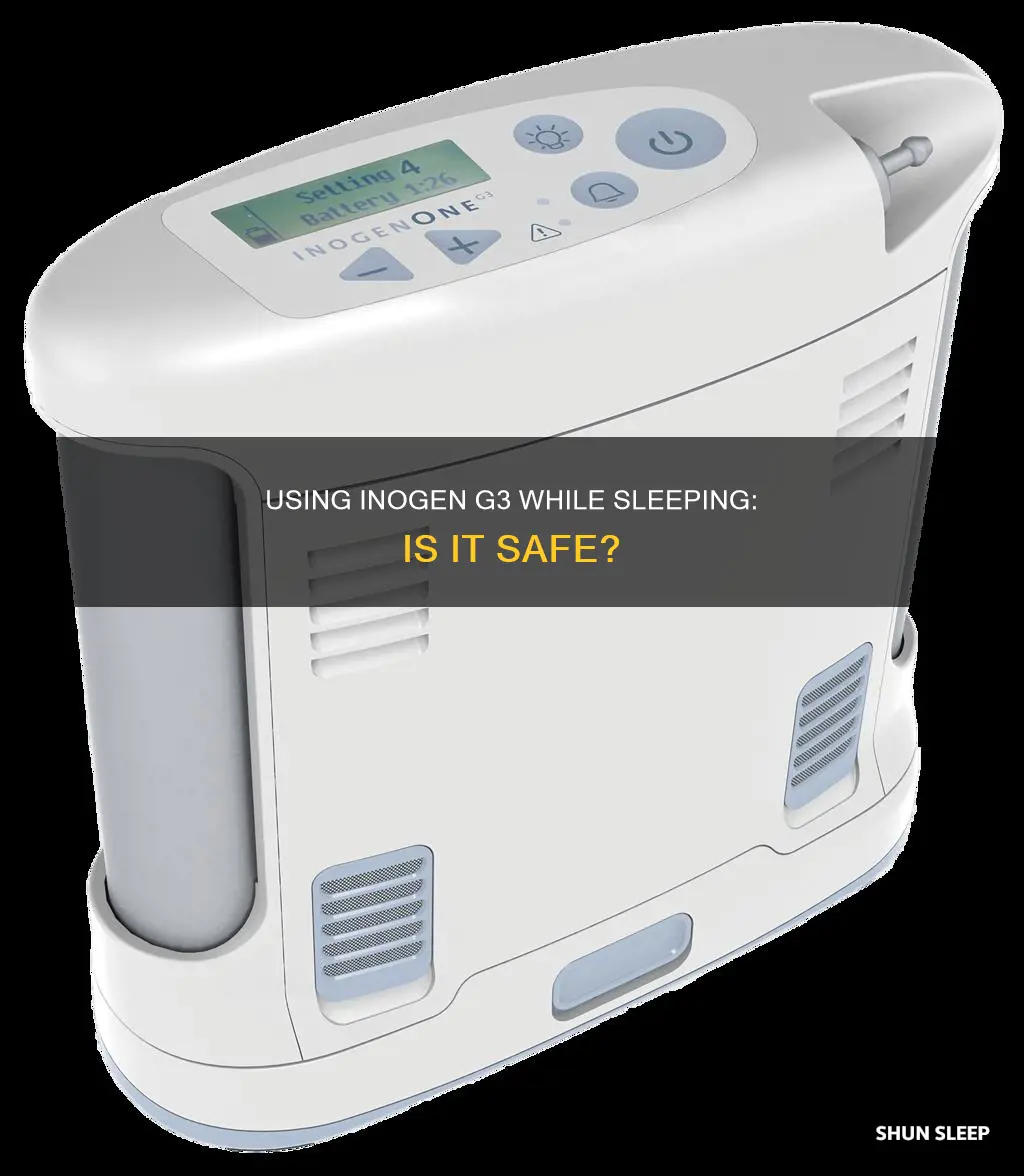 can inogen g3 be used when sleeping