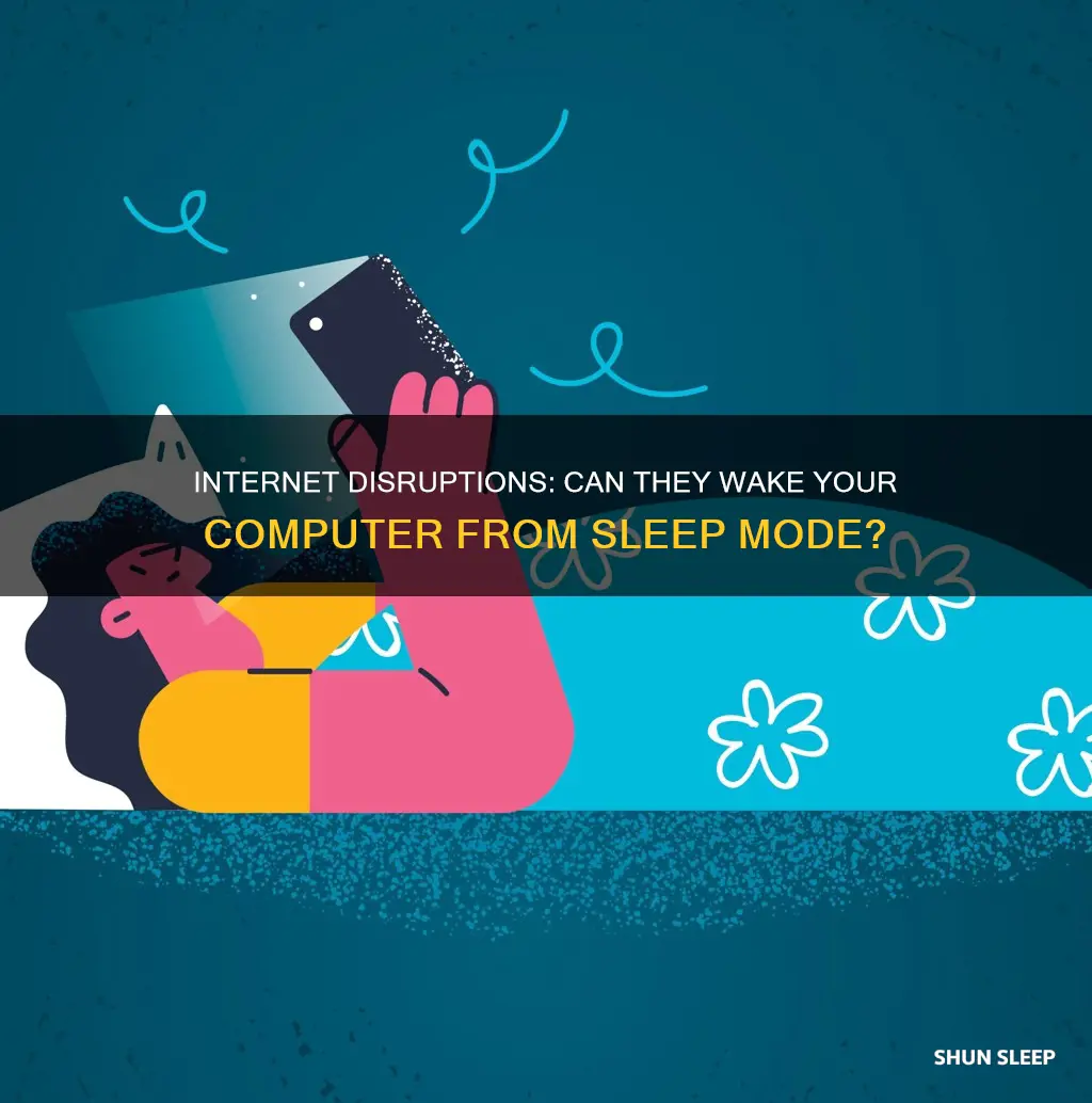 can internet connection disruptions wake your computer from sleep