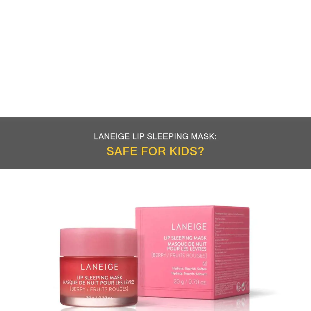 can kids use laneige lip sleeping mask