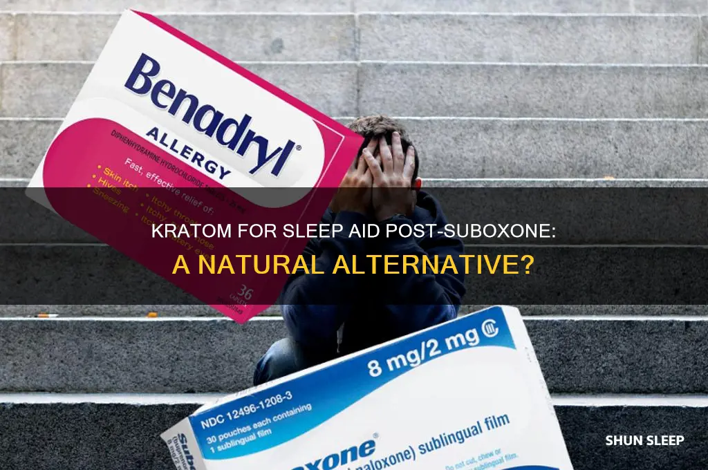 can kratom help with sleep after stoppong suboxone