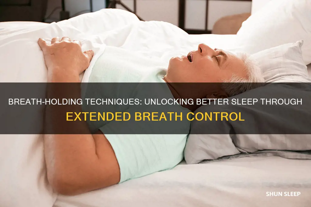 can learning to hold your breath longer help with sleep