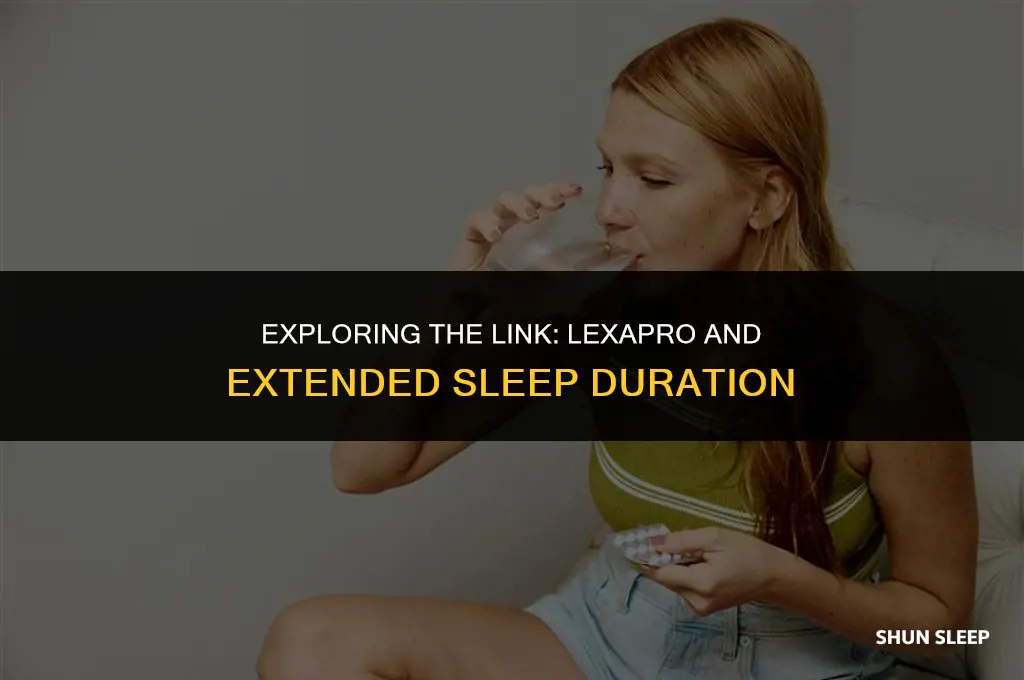 can lexapro cause long hours of sleep