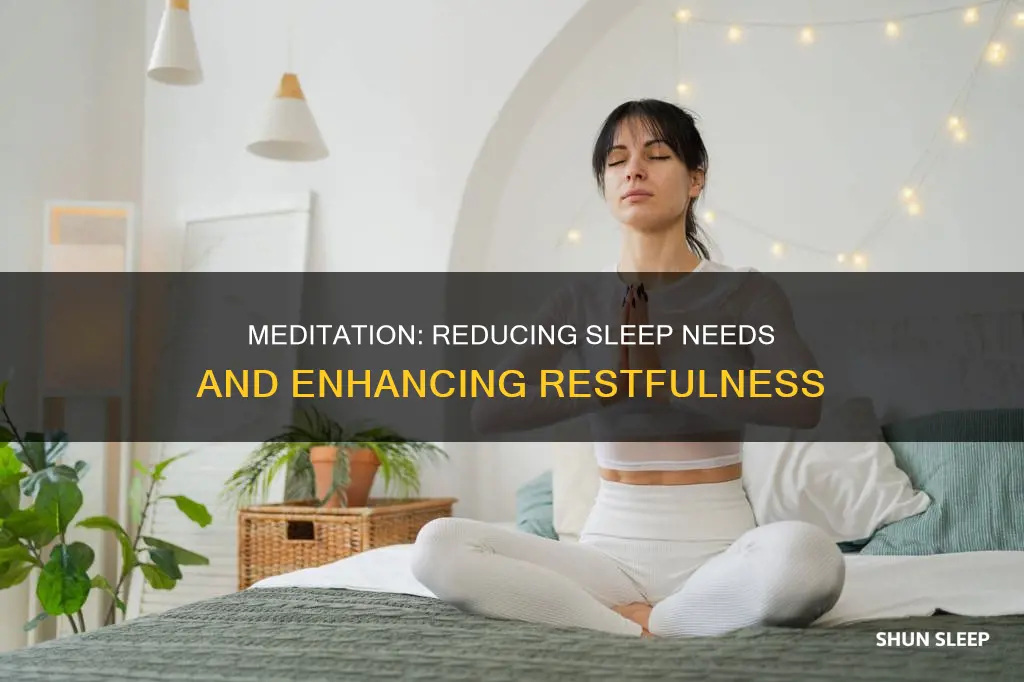 can meditation reduce need for sleep