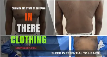 Sleeping in Clothes: Can It Cause Cysts in Men?