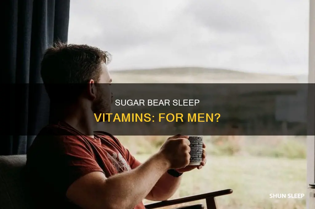 can men take the sugar bear sleep vitamins