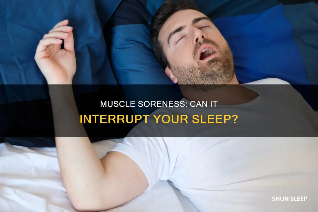 can muscle soreness wake up from sleep