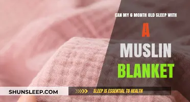 Muslin Blankets: Safe Sleep for Six-Month-Olds?