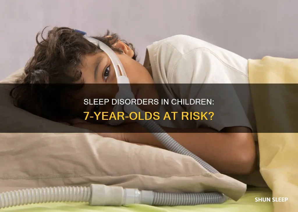 can my 7 year old have a sleep disorder