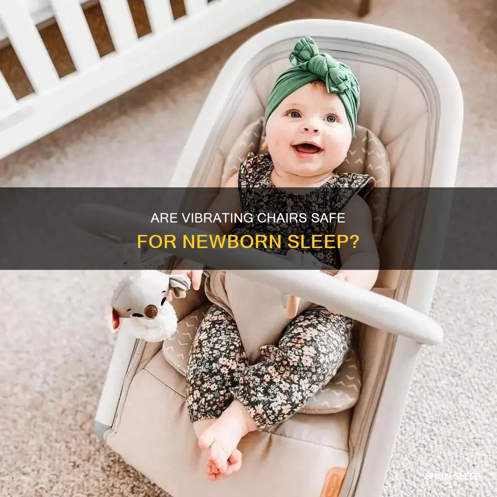 can my newborn sleep in a vibrating chair