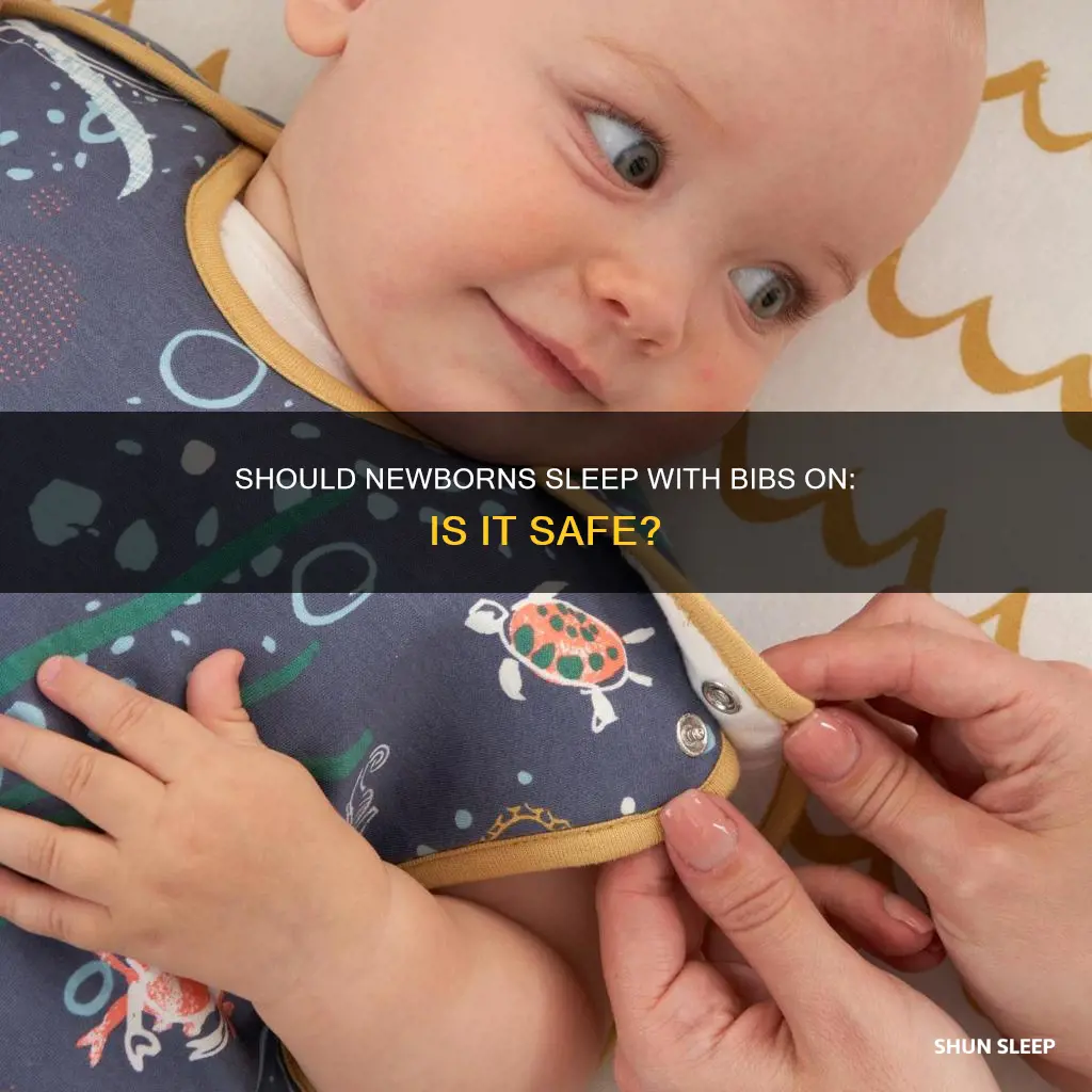 can my newborn sleep with a bib on