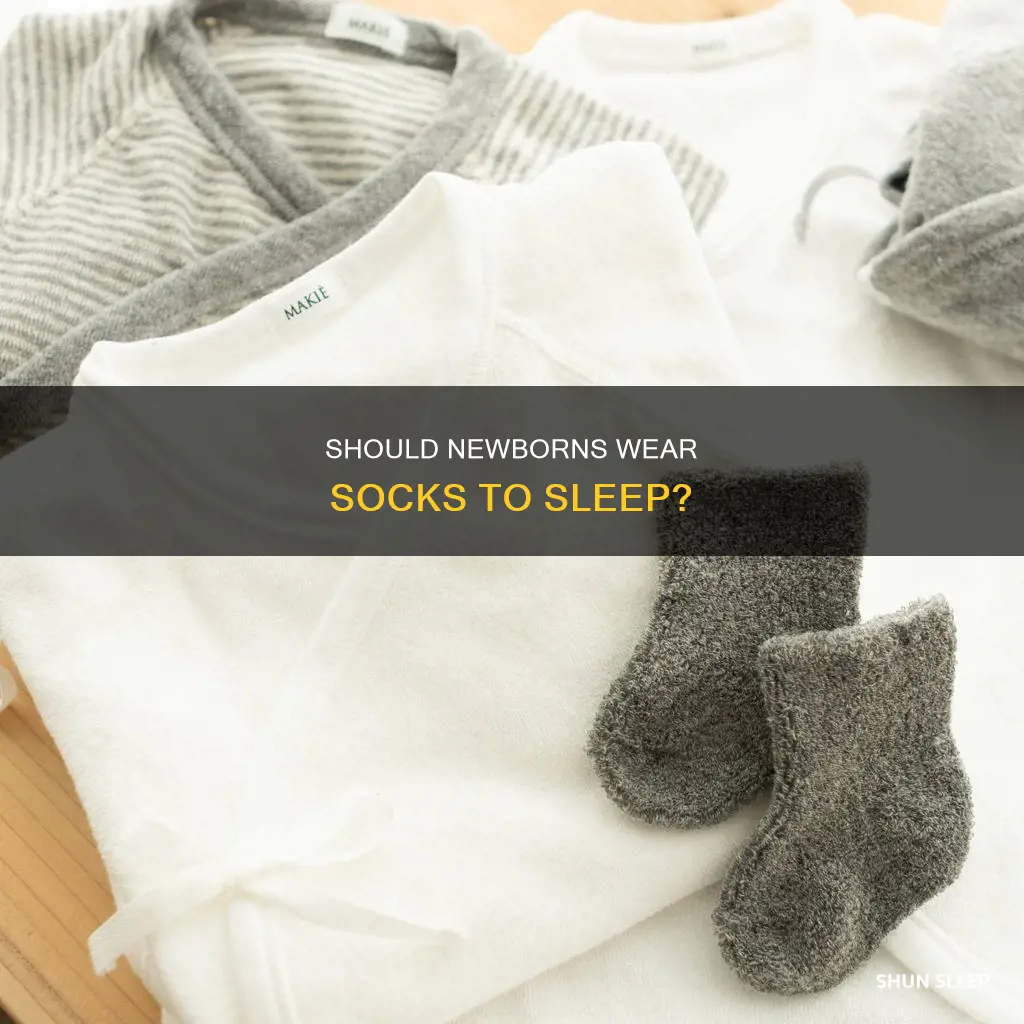 can my newborn sleep with socks on