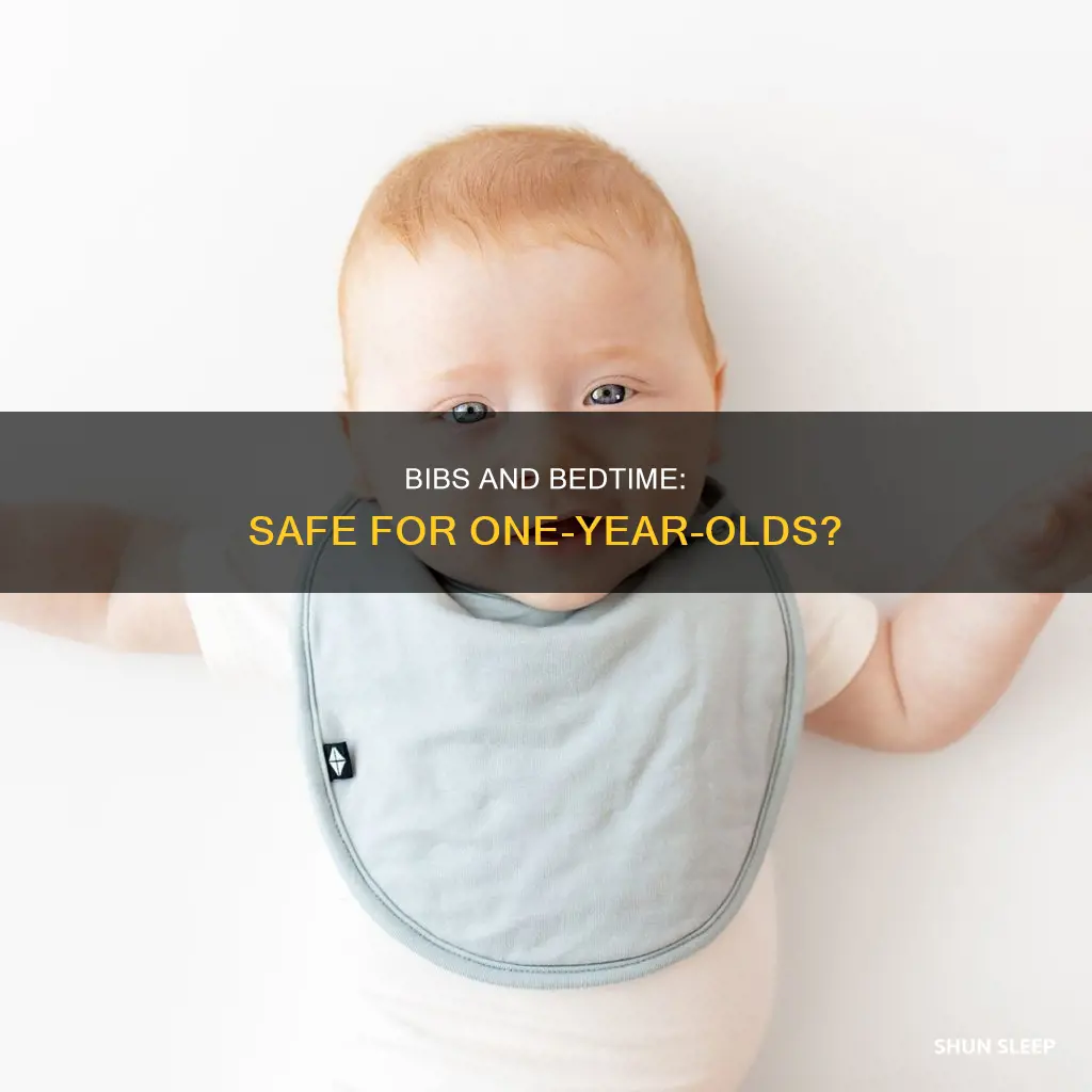 can my one yr old sleep with a bib