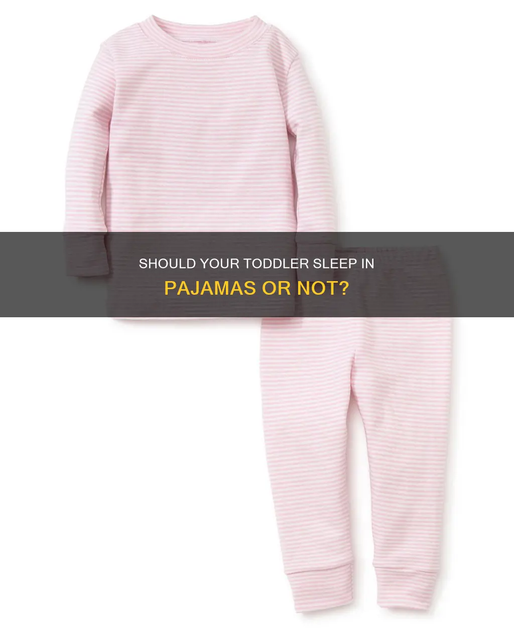 can my toddler sleep without pajamas