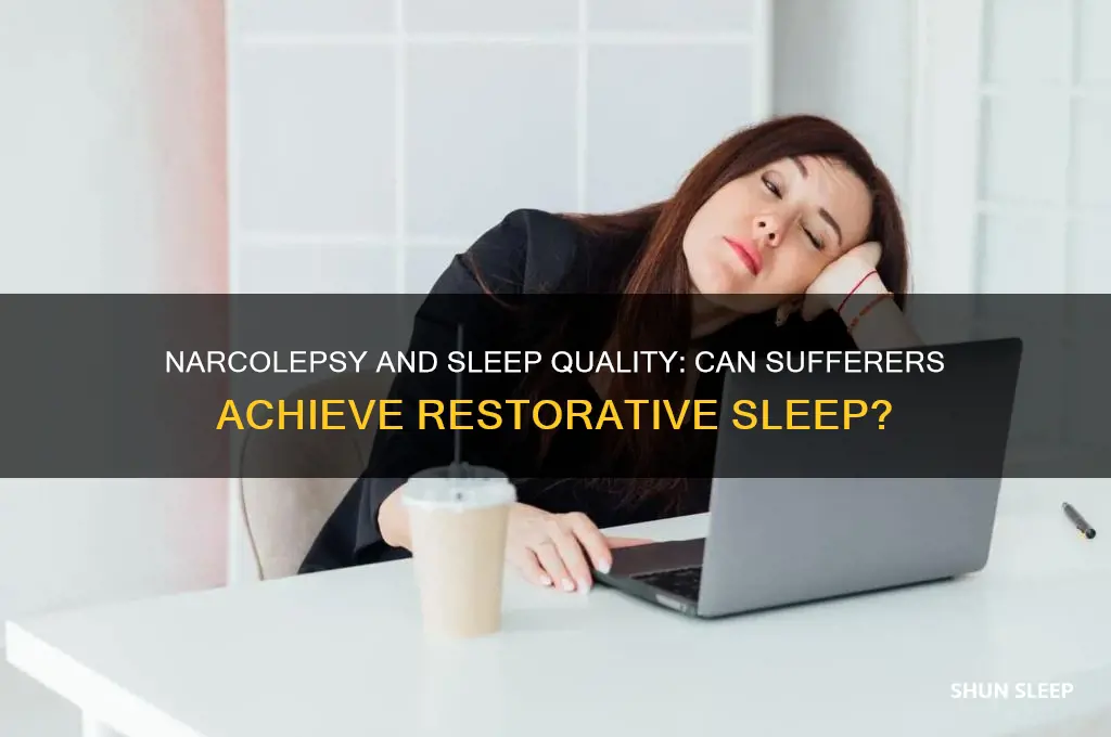 can narcolepsy get good sleep