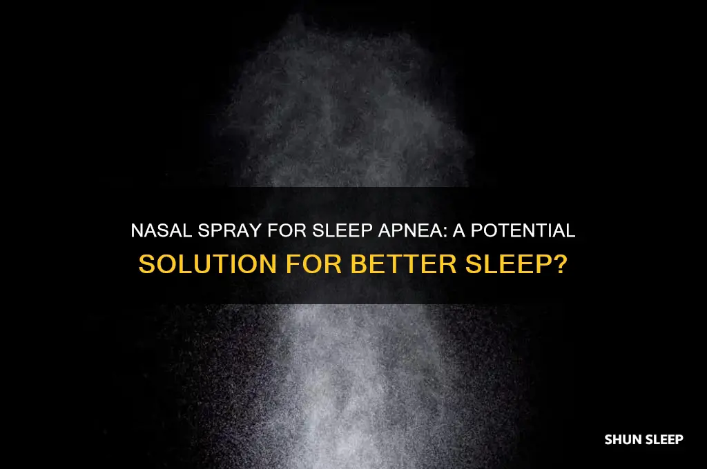 can nasal spray help with sleep apnea