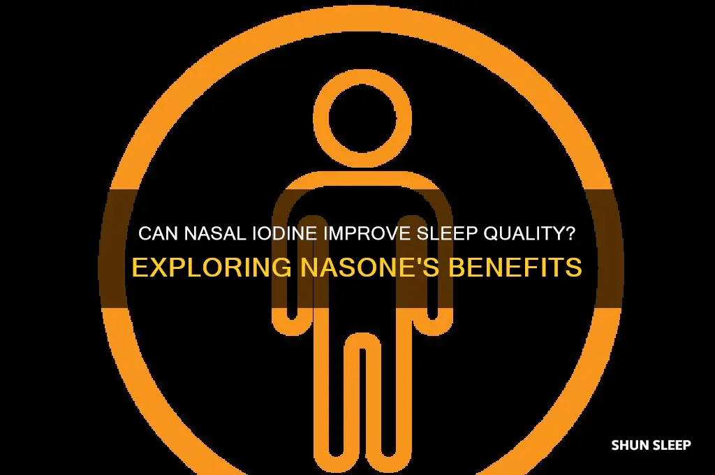can nasone iodine help with sleep