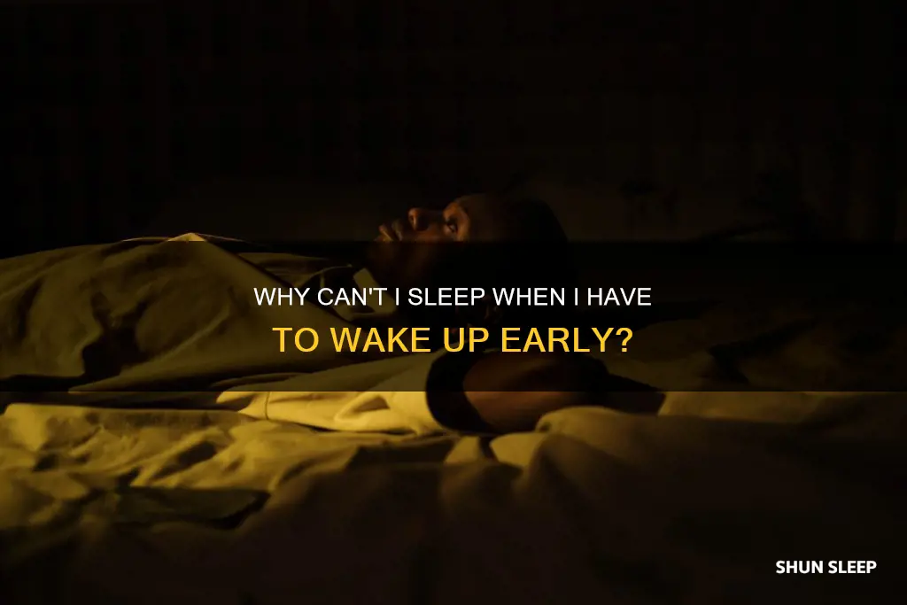can never sleep when have to wake up early