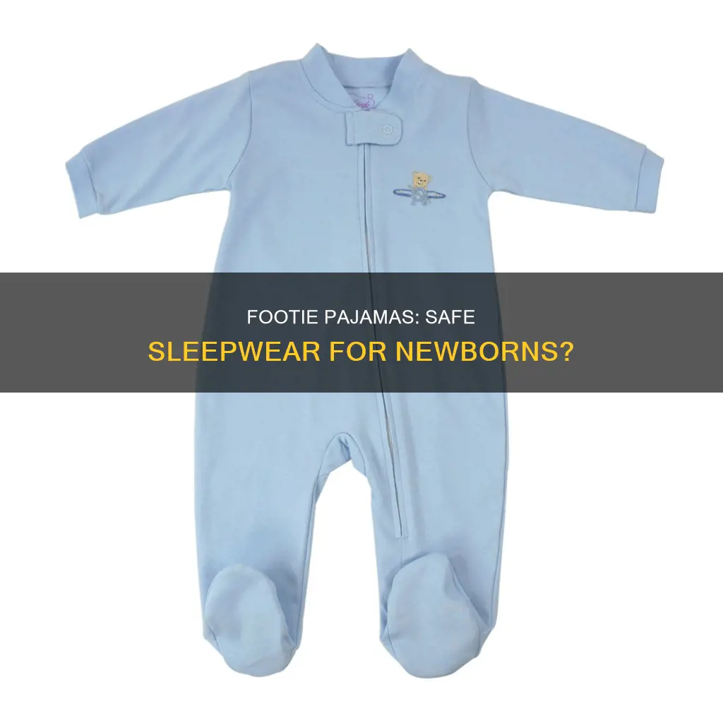 can newborn sleep in footie pajamas