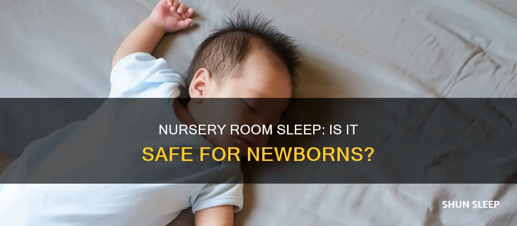 can newborn sleep in nany room