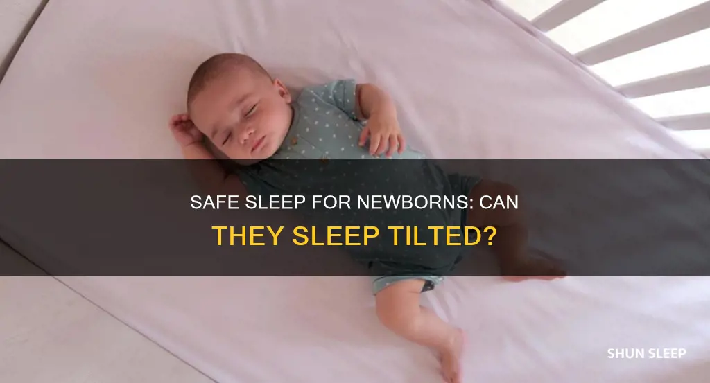 can newborn sleep tilted