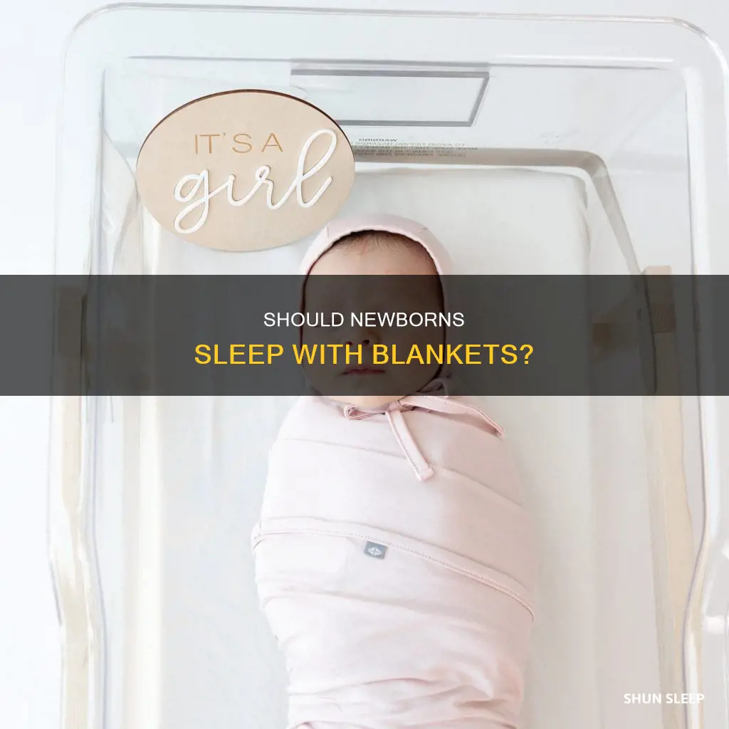 can newborn sleep with blanket