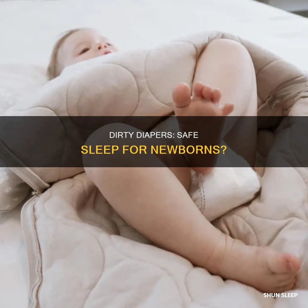 can newborn sleep with dirty diaper