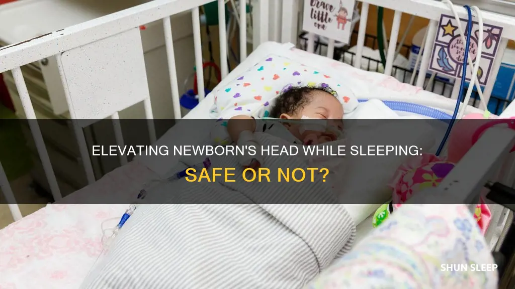 can newborn sleep with head elevated