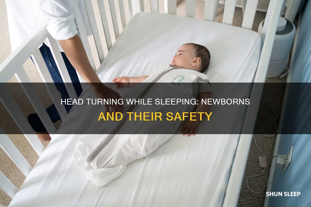 can newborn turn their head while sleeping