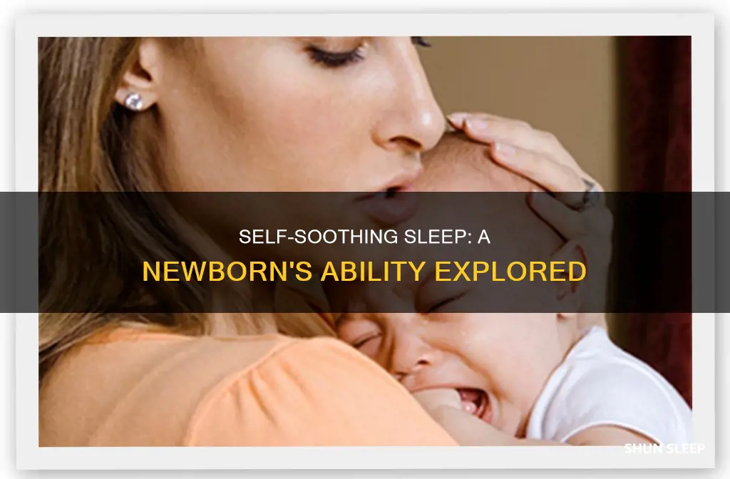 can newborns self soothe to sleep