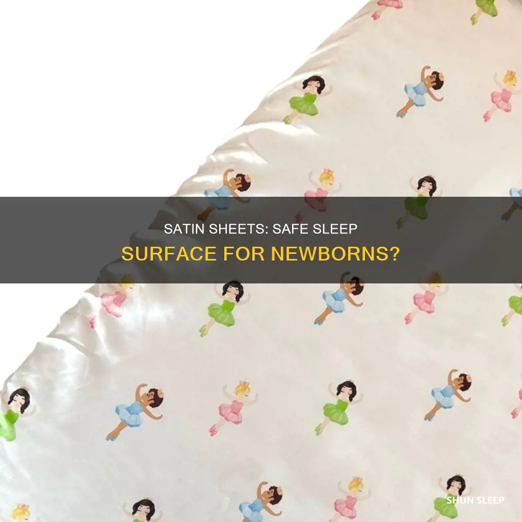 can newborns sleep on satin sheets