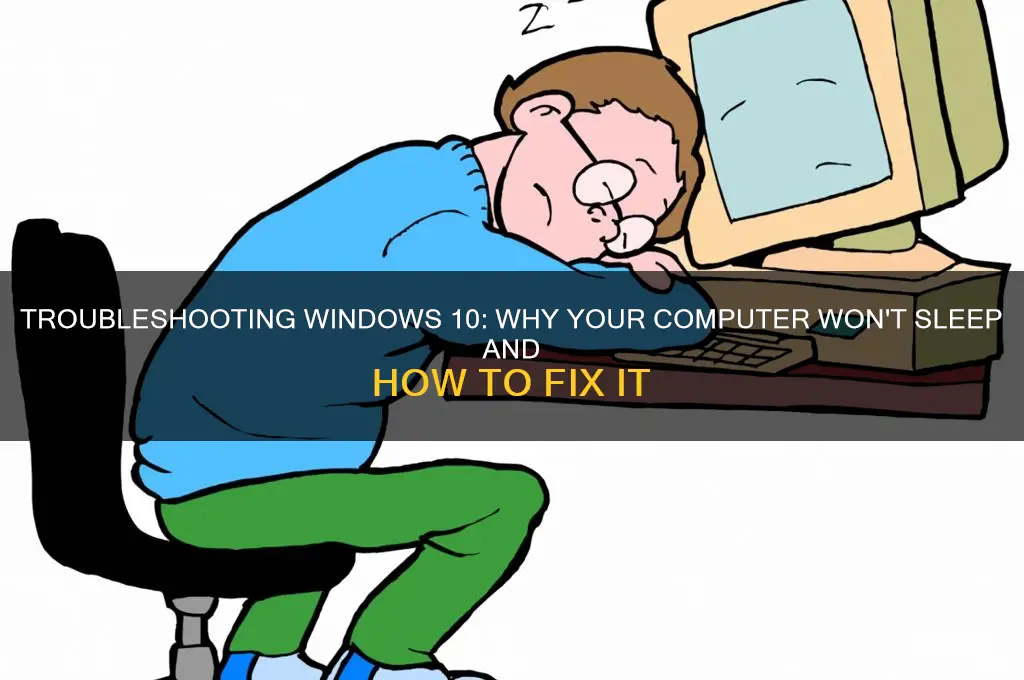 can not get computer to sleep windows 10