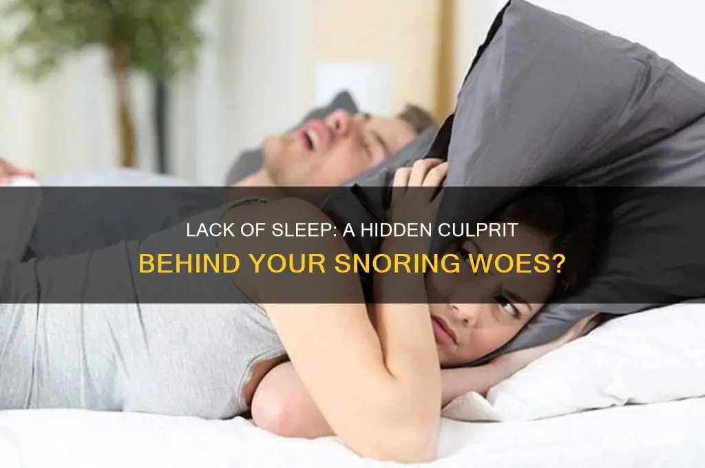 can not getting enough sleep cause snoring