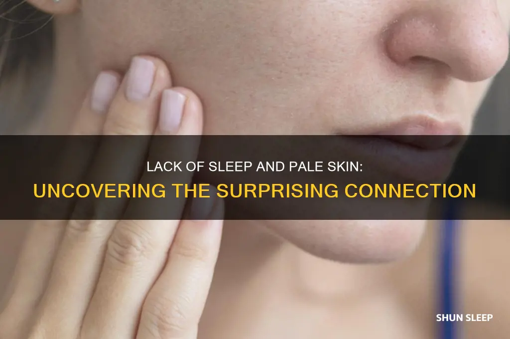 can not getting enough sleep make you pale