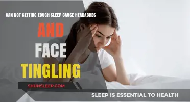 Sleep Deprivation: Linking Headaches and Face Tingling to Lack of Rest
