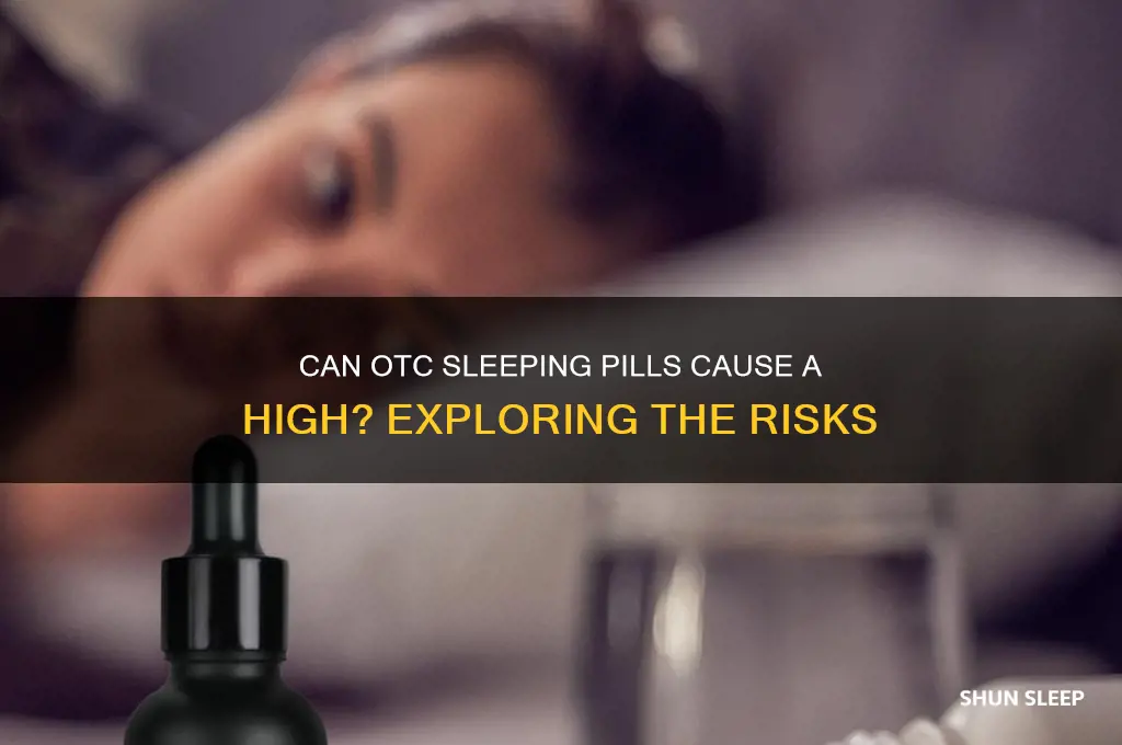 can otc sleeping pills get you high