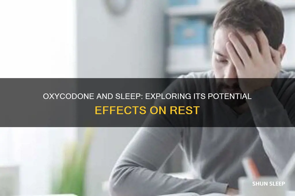 can oxycodone help you sleep