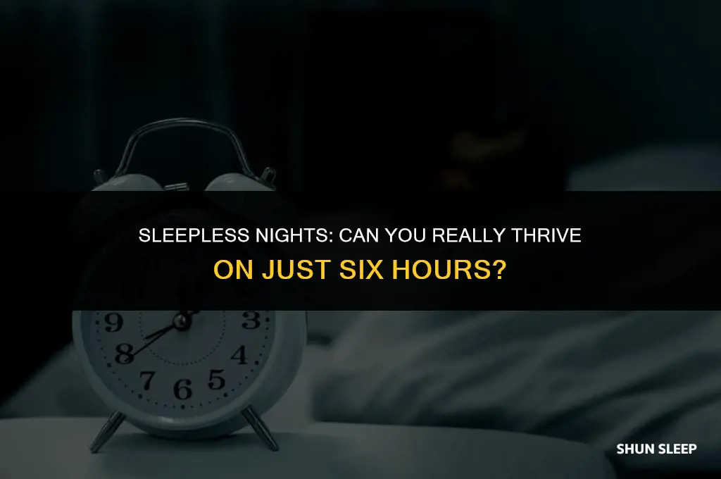 can people get by with 6 hours of sleep