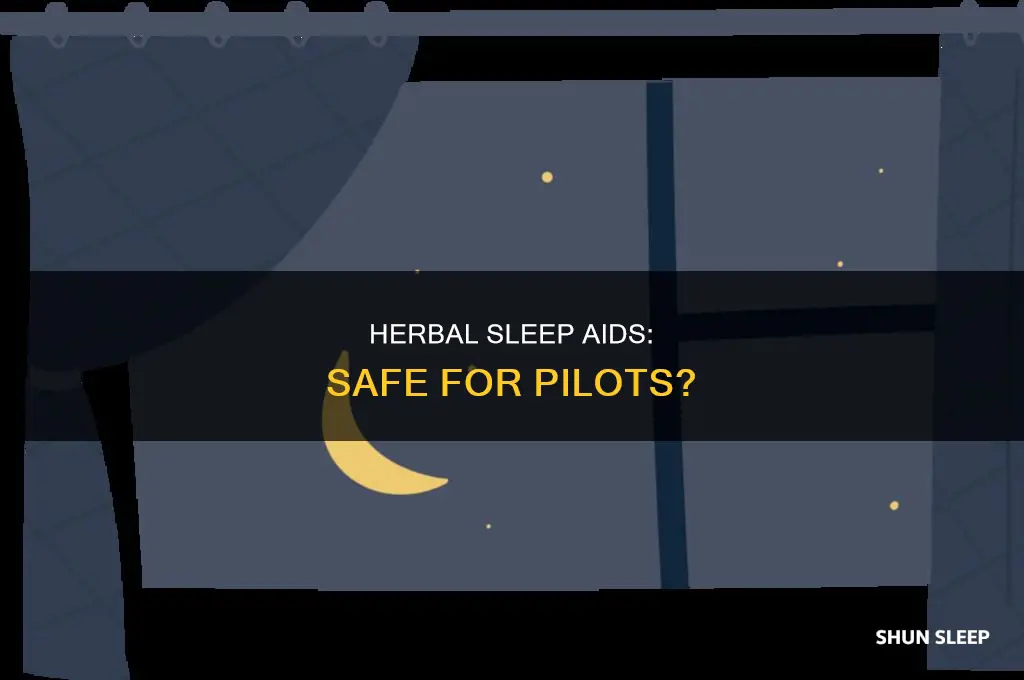 can pilots take herbal sleep aid valerian root