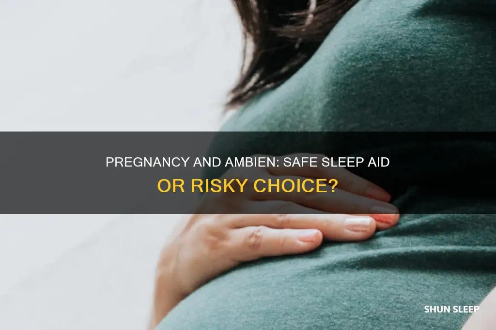 can pregnant women take ambien to help sleep