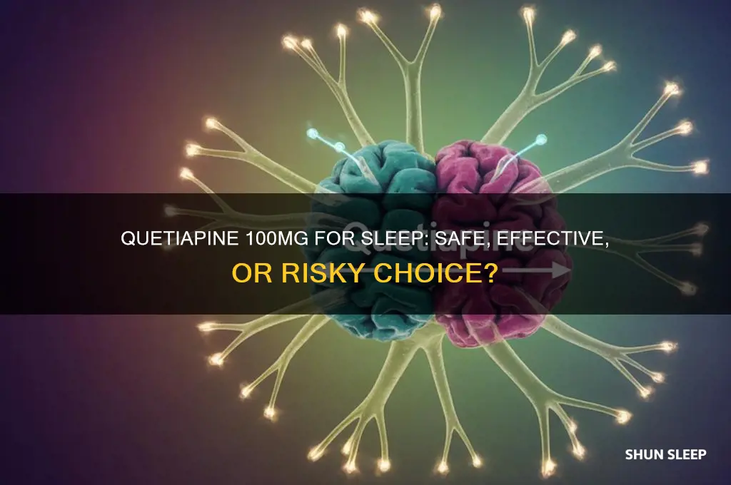 can quetiapine 100mg just be used to help sleep