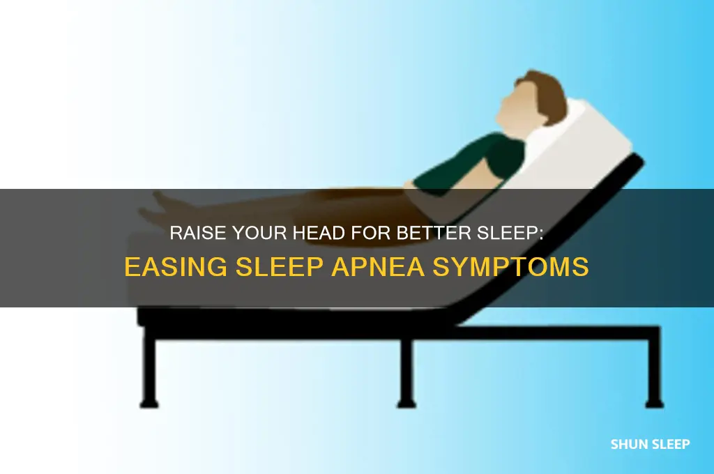 can raise your head while sleeping help with sleep apnea