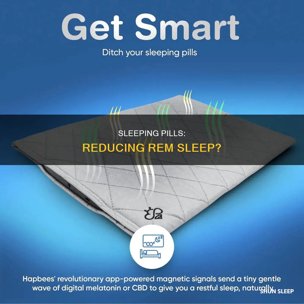 can rem sleep be reduced by taking sleeping pills