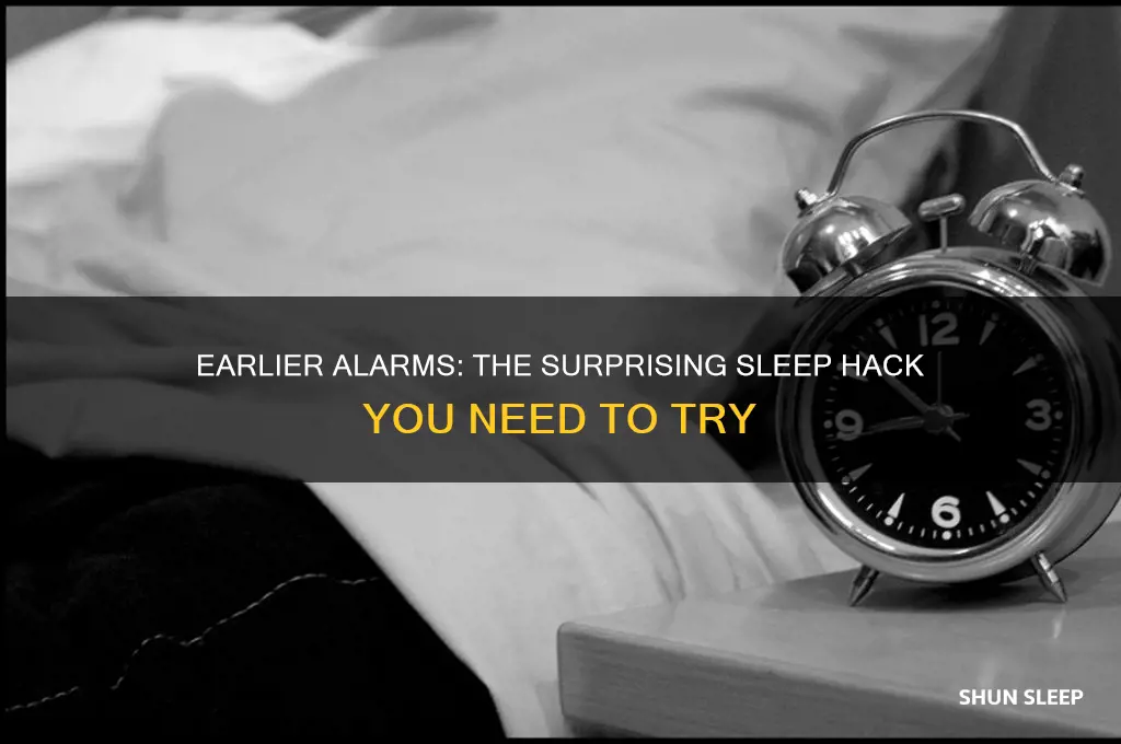 can setting earlier alarms help sleep