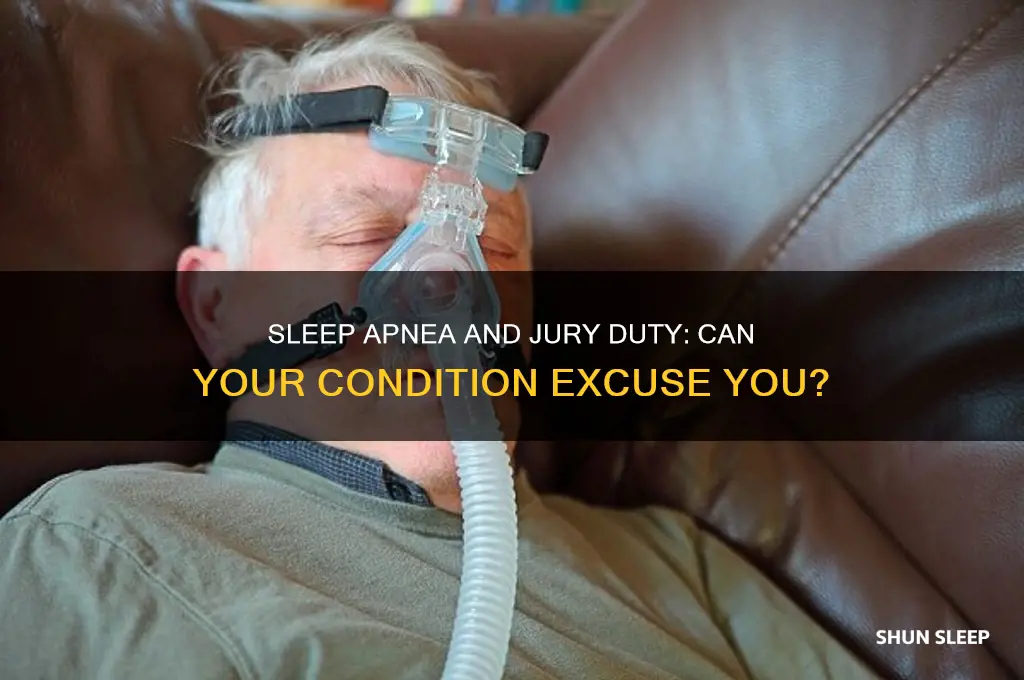 can sleep apnea get you out of jury duty