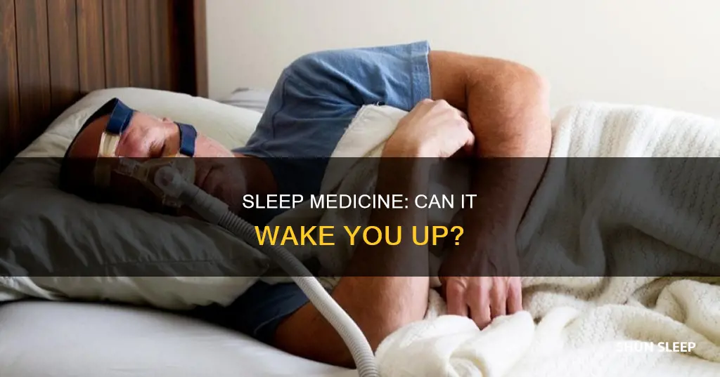 can sleep medicine wake you up